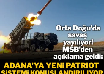 Adana’ya neden Patriot sistemi konuşlandırıldı?